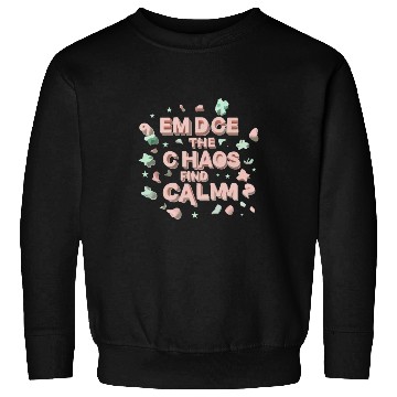 Discover Embrace typography design Sweatshirts