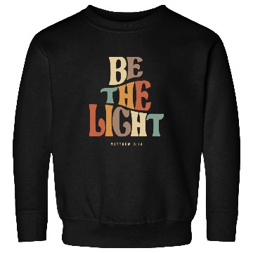 Discover Be The Light Matthew 5:14 Christian Quote Sweatshirts
