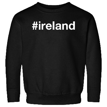 Discover IRELAND Hashtag Sweatshirts