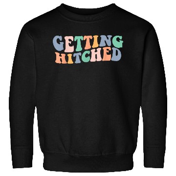 Discover Groovy Getting Hitched Bachelorette Party Sweatshirts