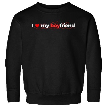 Discover i love my boyfriend Sweatshirts