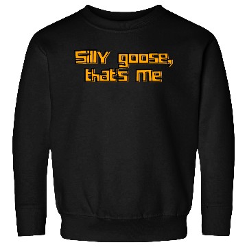 Discover Silly Goose That's Me Funny Whimsical Design Sweatshirts