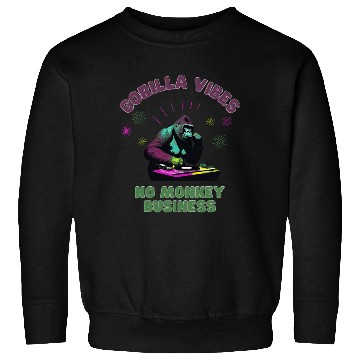 Discover Gorilla Vibes no Monkey Business Gorillas Sweatshirts