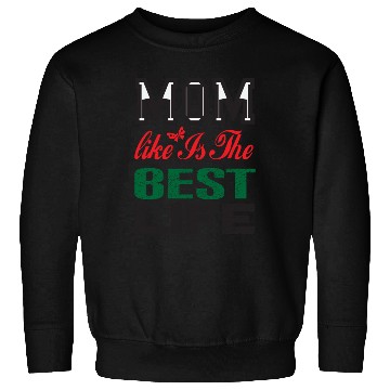 Discover Mom like is the best life Sweatshirts