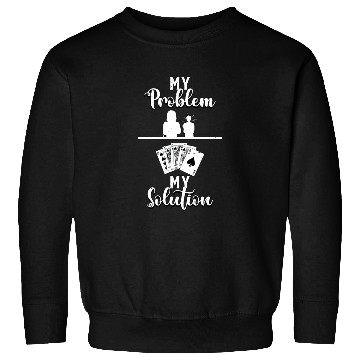 Discover Classic Blackjack My Problem My Pictogram Mom Dad Sweatshirts