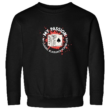 Discover Classic Blackjack My Passion My Classic Card Game Sweatshirts