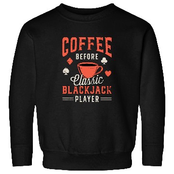 Discover Classic Blackjack Coffee Card Player Coffee Lover Sweatshirts