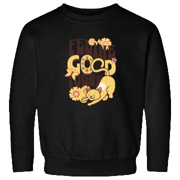 Discover feeling good cat Sweatshirts
