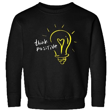 Discover Think Positive Sweatshirts