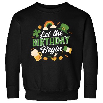 Discover Irish Birthday Celebration Festive St. Sweatshirts