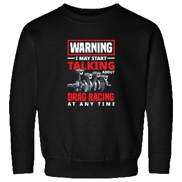 Discover Funny Drag Race Drag Racing Gift Sweatshirts