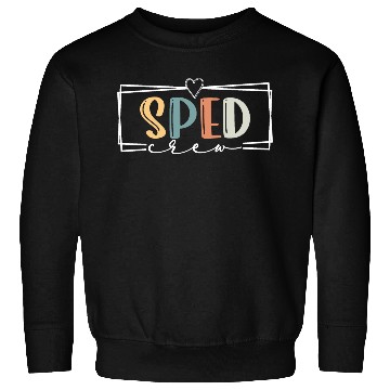 Discover Sped Crew SPED Teacher Special Education Team SPED Sweatshirts