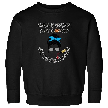 Discover Starts with coffee, ends with wine Sweatshirts