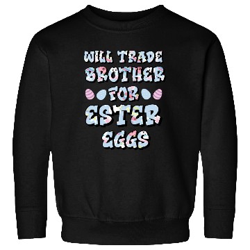 Discover Easter Egg Negotiations: Sibling Swapsies Edition Sweatshirts