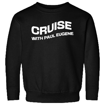Discover CRUISE WITH PAUL EUGENE Sweatshirts