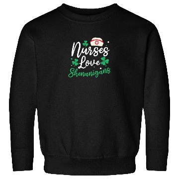 Discover St Patricks Day Nurse Nurses Love Shenanigans Sweatshirts