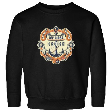 Discover My first cruise Sweatshirts