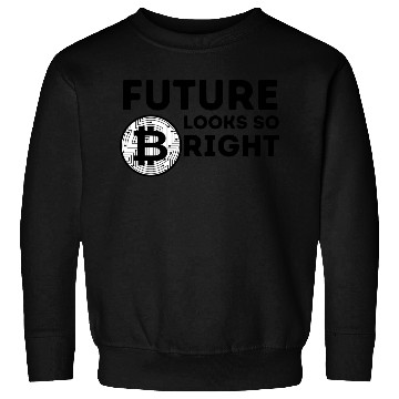 Discover Bitcoin - Future Looks So Bright - Black Font Sweatshirts
