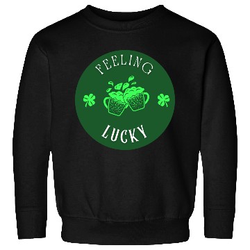 Discover Feeling Lucky Sweatshirts