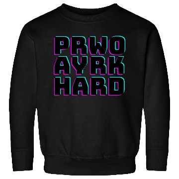 Discover pray hard work hard Sweatshirts