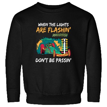 Discover Drag Racing Funny Dragster Sweatshirts