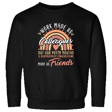 Discover Retirement Start Work made Us Colleagues Sweatshirts