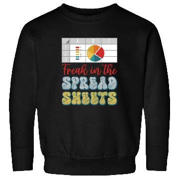 Discover Freak In The Spreadsheets Funny Accountant Sweatshirts