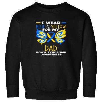 Discover I Wear Blue Yellow Dad Down Syndrome Awareness Sweatshirts