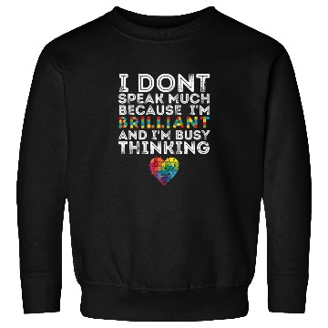 Discover Autism Awareness -I Dont speak much Sweatshirts