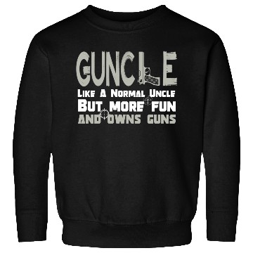 Discover Guncle funny gun lover saying Sweatshirts
