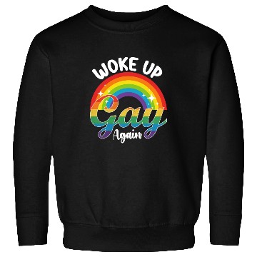 Discover Woke Up Gay Again Pride LGBTQ Rainbow Sweatshirts