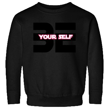 Discover "Be Yourself: Embrace Authenticity" Sweatshirts