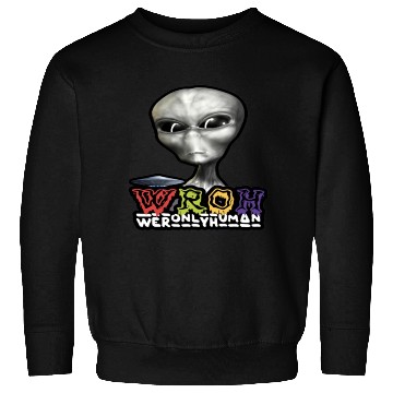 Discover We R Only Human Sweatshirts