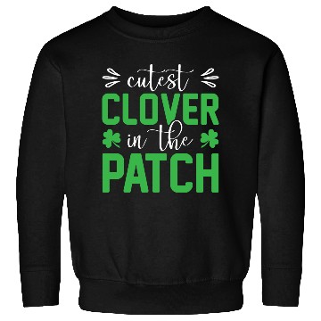 Discover Cutest Clover In The Patch Patrick's Day Sweatshirts