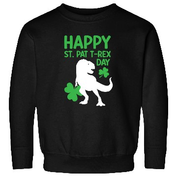 Discover Funny Happy St. Pat T-Rex Day Sweatshirts