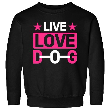 Discover Live love Dog Sweatshirts