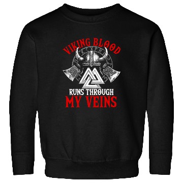 Discover Viking Blood Runs Through My Veins Sweatshirts