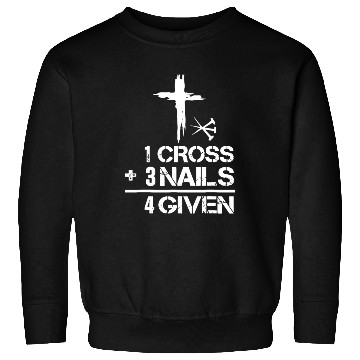Discover 1 Cross 3 Nails Forgiven Christian Easter Sweatshirts