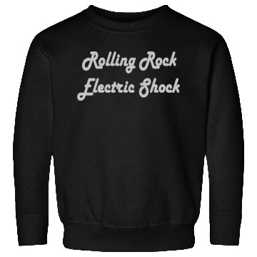 Discover Rolling rock electric shock Sweatshirts