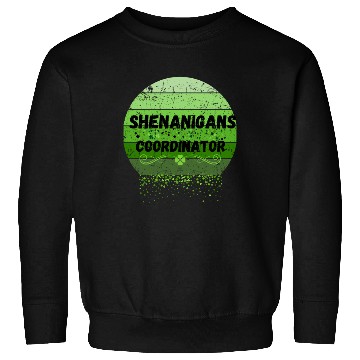Discover Shenanigans Coordinator for St Patrick's Day Sweatshirts