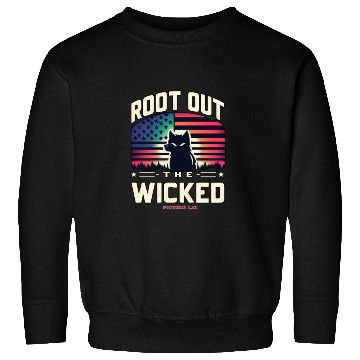 Discover ROOT OUT THE WICKED PROVERBS 2:22 2024 ELECTION Sweatshirts