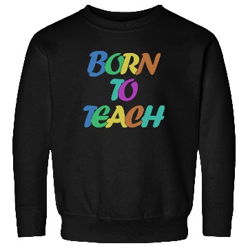 Discover Teacher Teachers School College Sweatshirts