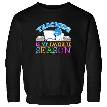 Discover Teaching School Teacher Teachers Sweatshirts