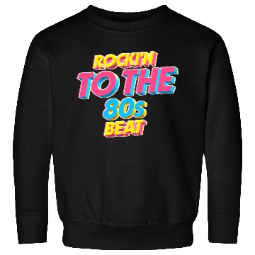 Discover Rockin to the 80s beat Sweatshirts