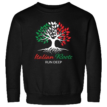 Discover Italian Roots Run Deep Sweatshirts
