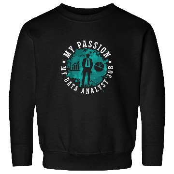 Discover Data Analyst My Passion My Data Computer Science Sweatshirts