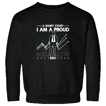 Discover Data Analyst A Short Story I Am A Proud Programmer Sweatshirts