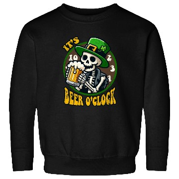 Discover ITS BEER O CLOCK ST PATRICKS DAY Sweatshirts