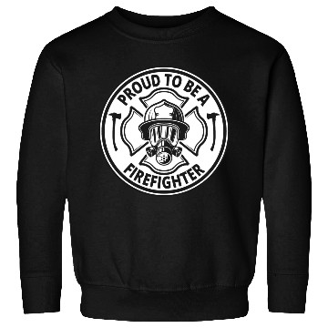 Discover Proud to be a Firefighter Sweatshirts