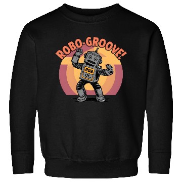 Discover Artwork - Robo-groove! Robot Dancing Digital Art Sweatshirts